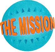 THE MISSION