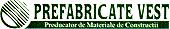 PREFABRICATE VEST PRODUCĂTOR DE MATERIALE DE CONSTRUCŢII