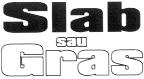 SLAB SAU GRAS