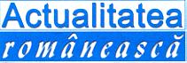 ACTUALITATEA ROMÂNEASCĂ