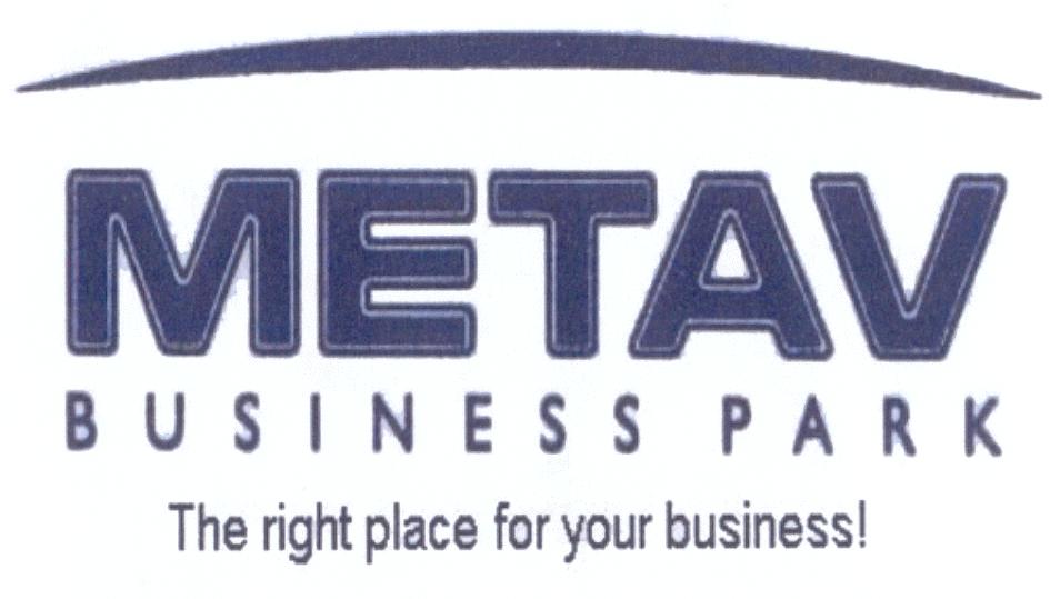 METAV BUSINESS PARK THE RIGHT PLACE FOR YOUR BUSINESS!