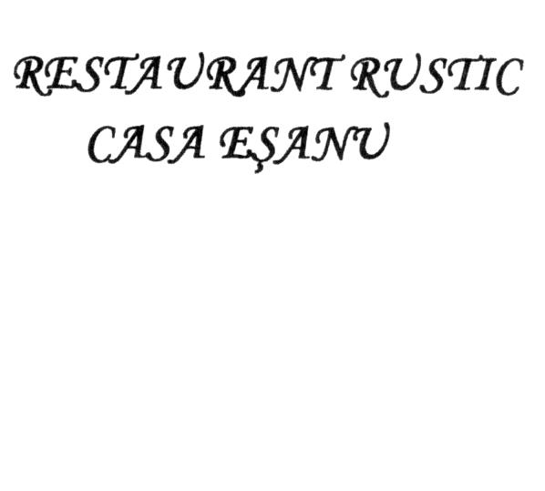 RESTAURANT RUSTIC CASA EŞANU