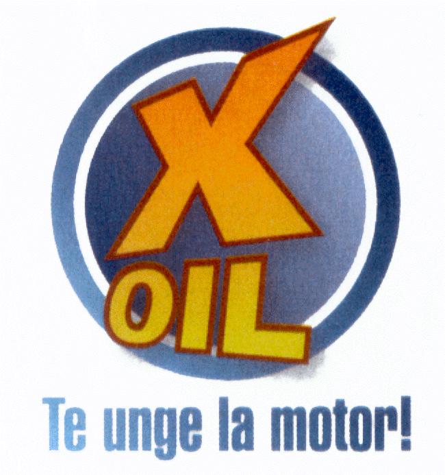 X OIL TE UNGE LA MOTOR!