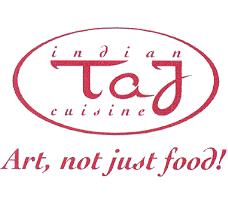 TAJ INDIAN CUISINE ART, NOT JUST FOOD!