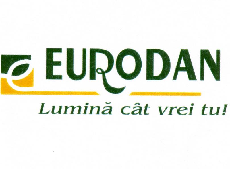 EURODAN LUMINĂ CÂT VREI TU !