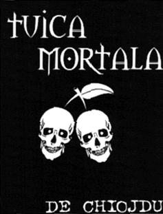 TUICA MORTALA DE CHIOJDU
