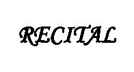 RECITAL