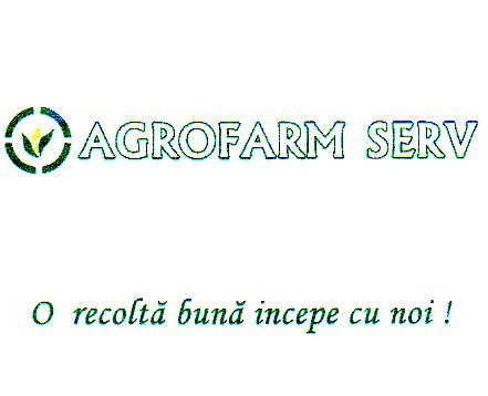 AGROFARM SERV O RECOLTĂ BUNĂ ÎNCEPE CU NOI !