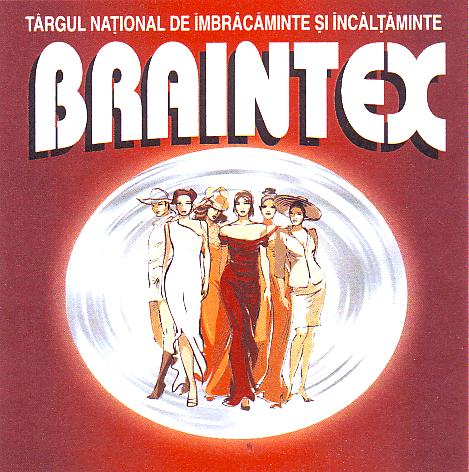 BRAINTEX TÂRGUL NAŢIONAL DE ÎMBRĂCĂMINTE ŞI ÎNCĂLŢĂMINTE