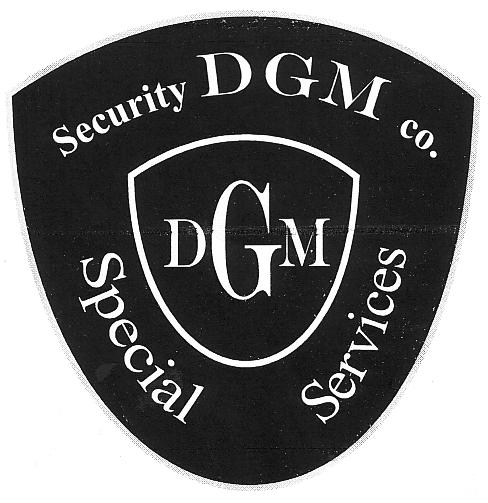 DGM SECURITY SPECIAL SERVICES CO.