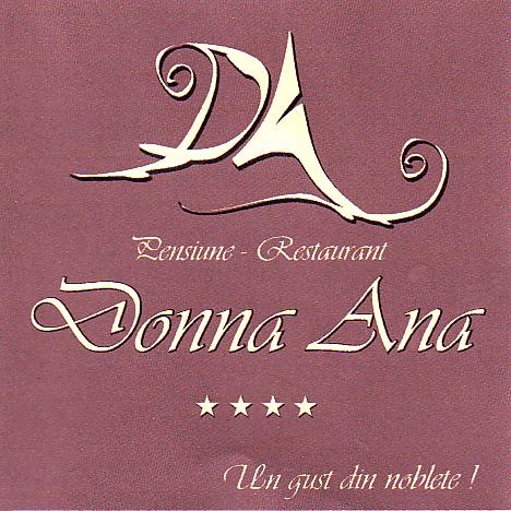 PENSIUNE - RESTAURANT DONNA ANA UN GUST DIN NOBLETE !