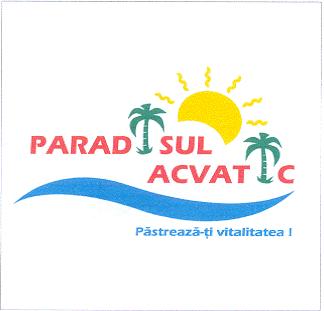 PARADISUL ACVATIC PĂSTREAZĂ-ŢI VITALITATEA!