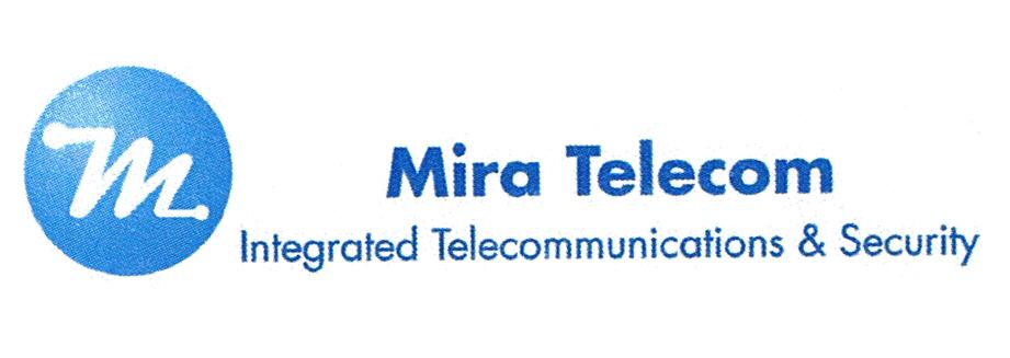 MIRA TELECOM INTEGRATED TELECOMMUNICATIONS & SECURITY