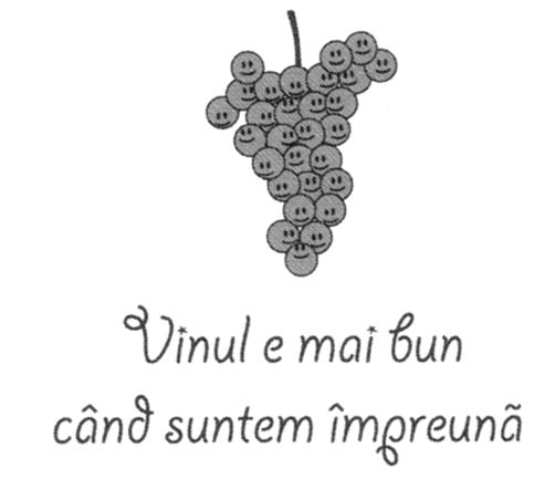 VINUL E MAI BUN CÂND SUNTEM ÎMPREUNĂ