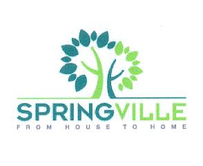 SPRINGVILLE FROM HOUSE TO HOME