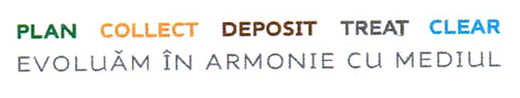 PLAN COLLECT DEPOSIT TREAT CLEAR EVOLUĂM ÎN ARMONIE CU MEDIUL