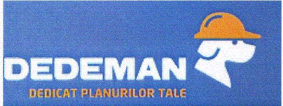DEDEMAN DEDICAT PLANURILOR TALE