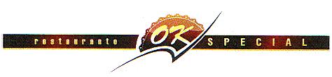 RESTAURANTE OK SPECIAL