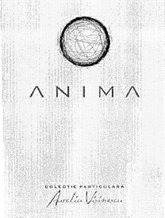ANIMA COLECŢIE PARTICULARĂ Aurelia Vişinescu