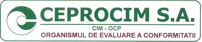 CEPROCIM SA CIM-OCP ORGANISMUL DE EVALUARE A CONFORMITATII