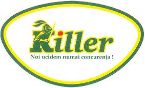 Killer Noi ucidem numai concurenţa!