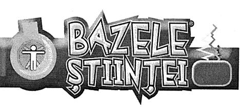 BAZELE ŞTIINŢEI