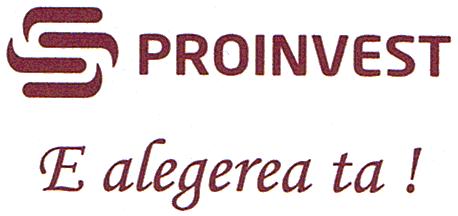 PROINVEST E alegerea ta !