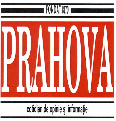 FONDAT 1870 PRAHOVA cotidian de opinie şi informaţie