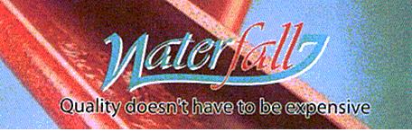 Waterfall Quality doesn't have to be expensive