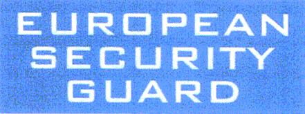 EUROPEAN SECURITY GUARD