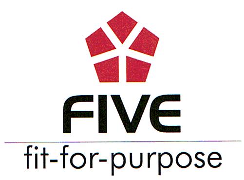 FIVE fit-for-purpose