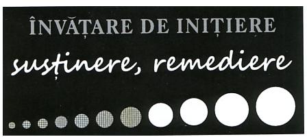 INVĂŢARE DE INIŢIERE, SUSŢINERE, REMEDIERE