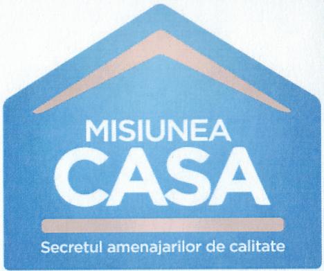 MISIUNEA CASA Secretul amenajarilor de calitate