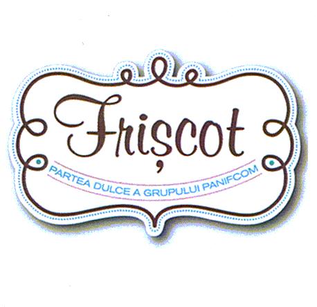 Frişcot PARTEA DULCE A GRUPULUI PANIFCOM