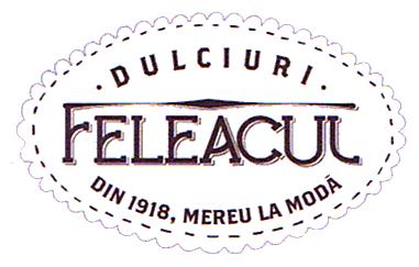 DULCIURI FELEACUL DIN 1918, MEREU LA MODĂ