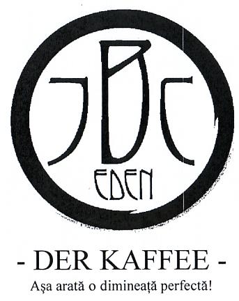 JBC EDEN DER KAFFEE Aşa arată o dimineaţă perfectă!