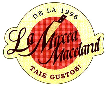 La Mircea Macelarul DE LA 1996 TAIE GUSTOS!