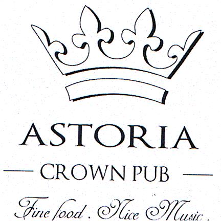 ASTORIA CROWN PUB Fine food. Nice Music.