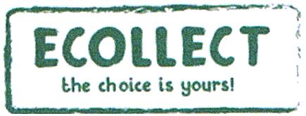 ECOLLECT the choice is yours !