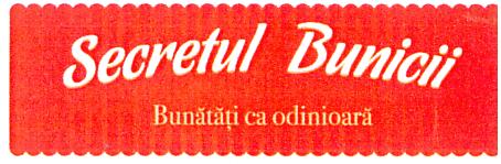 Secretul Bunicii Bunătăţi ca odinioară