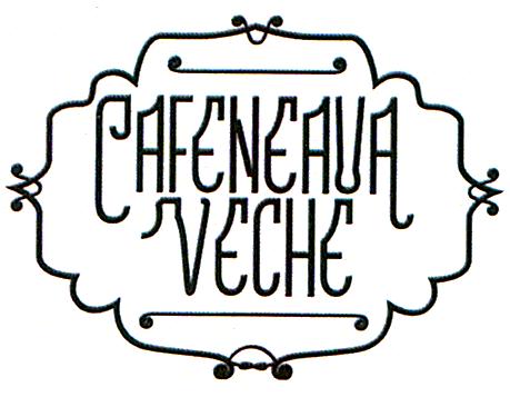 CAFENEAUA VECHE