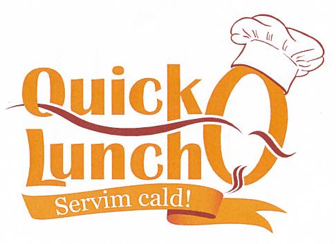 Quick Lunch Servim cald!