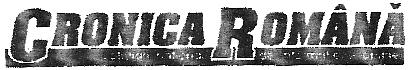 CRONICA ROMÂNĂ