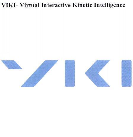 VIKI-Virtual Interactive Kinetic Intelligence