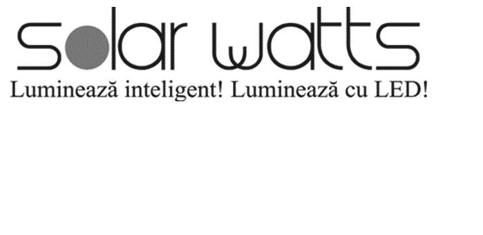 solar watts Luminează inteligent! Luminează cu LED!