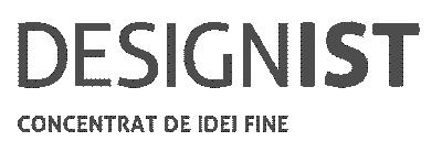 DESIGNIST, CONCENTRAT DE IDEI FINE