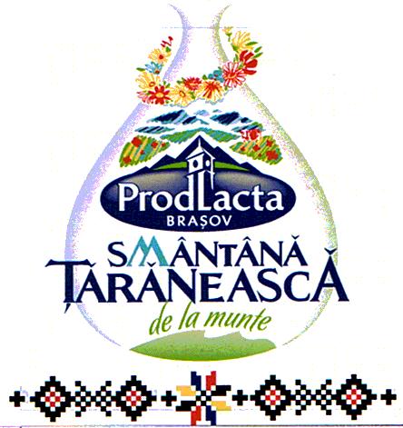 Prodlacta BRAŞOV SMÂNTÂNĂ ŢĂRĂNEASCĂ de la munte