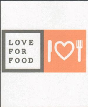 LOVE FOR FOOD