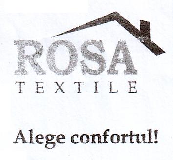 ROSA TEXTILE Alege confortul!