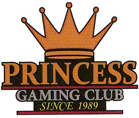 PRINCESS GAMING CLUB SINCE 1989